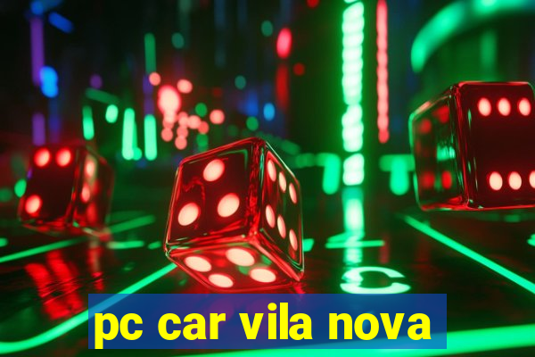 pc car vila nova